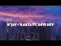 07. b jay karta ft. devi dev city boy album