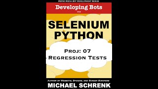 Project 07, Developing Bots with Selenium Python: Regression Tests