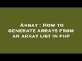 Array : How to generate arrays from an array list in php
