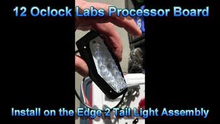 How to Install 12oclock labs upgraded processor board in the edge2 taillight