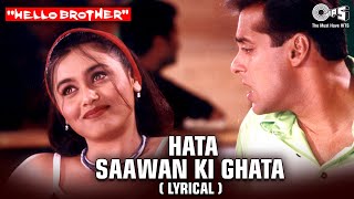 Hata Sawan KI Ghata (Lyrical Video) Salman K, Rani M | Babul S, Jaspinder N | Hello Brother Movie