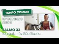 Salmo 33 - Provai e vede quão suave é o Senhor - Melodia Mosteiro de S. Bento