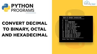 Python Program - Convert Decimal to Binary, Octal, and Hexadecimal