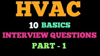 HVAC 10 Basics Interview Questions Part - 1