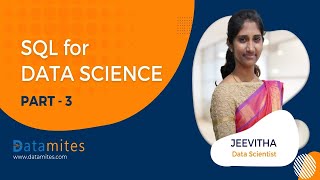 SQL for Data Science - Live Session Part 3 - DataMites Training