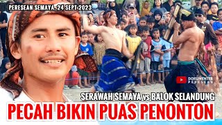 PECAH, PERESEAN MATI TANDING!  SERAWAH SEMAYA VS BALOK SELANDUNG