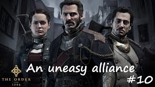 AN UNEASY ALLIANCE | The Order 1886 #10