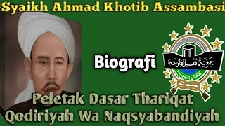 Biografi dan Kisah Syekh A.Khotib Assambasi || Peletak Dasar TQN dan Guru Para Ulama Nusantara