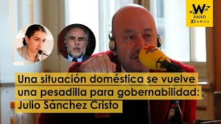 Una situación doméstica se vuelve una pesadilla para gobernabilidad: Julio Sánchez Cristo