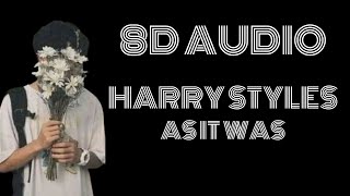 8D Audio ~ Harry Styles - As It Was "You know it’s not the same as it was "