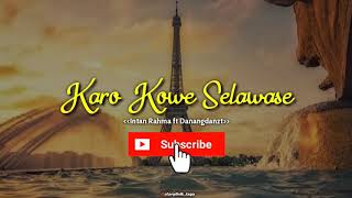 Download Lagu KARO KOWE SELAWASE INTAN RAHMA FT DANANGDANZT... MP3 Gratis
