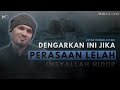 dengarkan ini jika perasaan lelah insyallah hidup lebih tenang u0026 lega ~ ceramah ustad hanan attaki