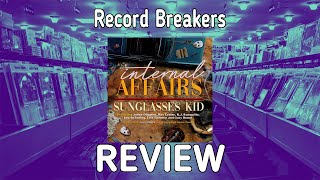 Our Discussion of Sunglasses Kid's Internal Affairs - Record Breakers - 422