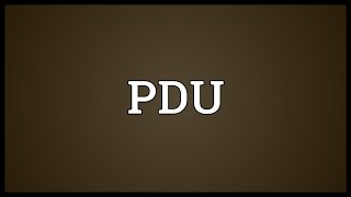 PDU Meaning