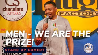 Men - We are the Prize! - Comedian Na'im Lynn - Chocolate Sundaes Standup Comedy