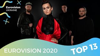 Eurovision 2020 — TOP 13 from Ukraine