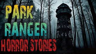 Scary Park Ranger Stories for a Dark and Stormy Night | Forest Ranger, National Park, Missing Person