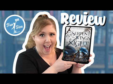 The Serpent and the Wings of the Night by Carissa Broadbent – Book review with SPOILER section!