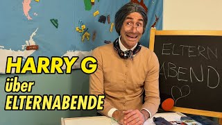 Harry G über Elternabende