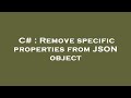 C# : Remove specific properties from JSON object