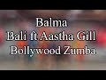 Balma | Bali ft Aastha Gill Bollywood Zumba By Zin Gourav