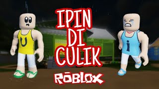 UPIN IPIN ROBLOX| IPIN DI CULIK ?| DRAMA PENDEK (ROBLOX MALAYSIA)