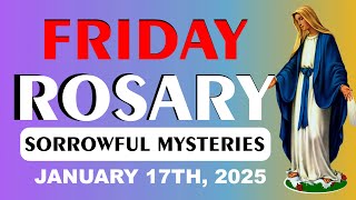 Rosary Today Friday 1/17/2025 ❤️ Sorrowful Mysteries of the Rosary —Holy Rosary Today Virtual