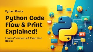 3.Python Fundamentals – Comments, Print Statement & Code Execution Workflow Explained