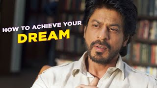 DREAM  | Shah Rukh Khan Motivation