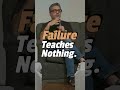 Ashneer Grover : Failure Teaches Nothing.sharktankindia. #ashneergrover