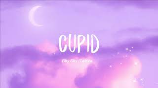 Cupid - Fifty Fifty (TwinVer.) | Sped Up (Lyrics) ♫