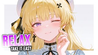 Nightcore - Relax, Take It Easy (Lyrics)