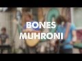 Bones Muhroni