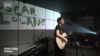 Oscar Lolang - Dewasa Live Session 