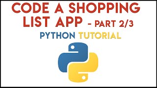 Python - Code a Shopping List App (Part 2/3)