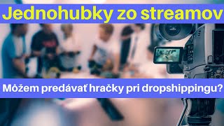 Môžem predávať HRAČKY cez DROPSHIPPING