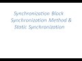 Synchronization Block, Synchronization Method and static Synchronization with examples
