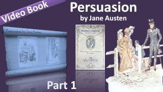 Part 1 - Persuasion Audiobook by Jane Austen (Chs 01-10)