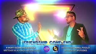 Friendship Gone End [Official Audio] | Tony Cuttz & Vicadi Singh
