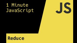 Using Reduce - 1 Minute JavaScript