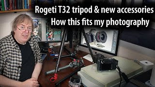 Rogeti T32 tripod and accessories, How they fit in with my photography work. New options from Rogeti