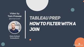 How to in Tableau Prep in 5 mins: Filter with a Join