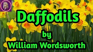 Daffodils By William Wordsworth || I Wandered Lonely as a Cloud By William Wordsworth