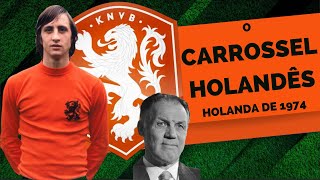 1974 O Futebol Total- O Carrossel Holandês de Cruyff e Michels.
