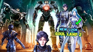 SOUL LAND 2 - Battle MECHA Huo Yuhao, Robot Suit! A New Era of Mechanics