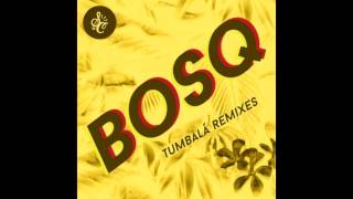 Bosq - Tumbala Feat. Tempo Alomar (Auntie Flo Remix)