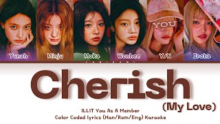 [Karaoke] ILLIT (아일릿) 'Cherish (My Love)' You As A Member. 6 members ver