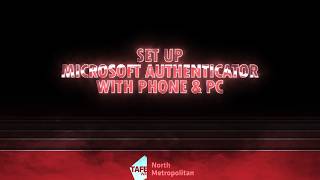 Set up Microsoft Authenticator with a Phone and PC