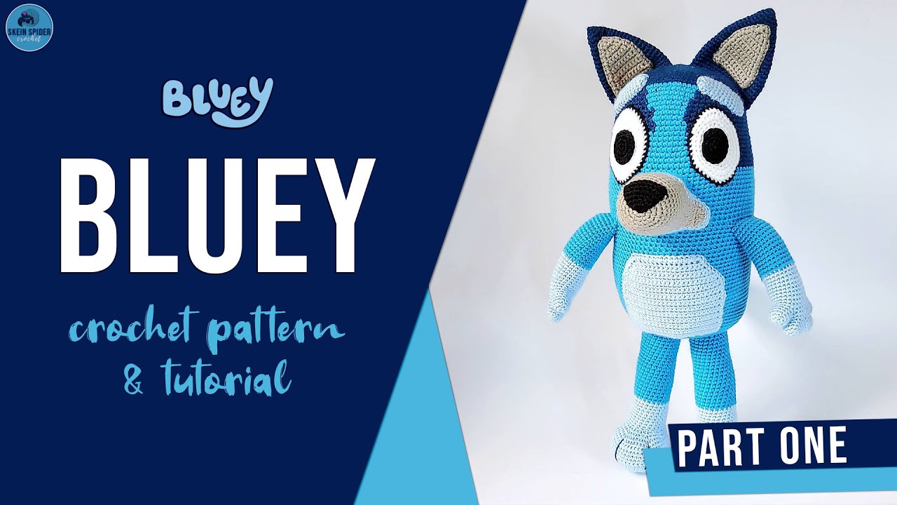 How To Crochet: Bluey Amigurumi | PART ONE - YouTube