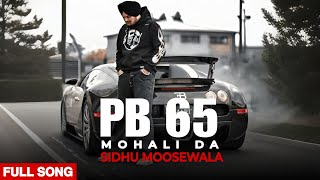 Sidhu Moosewala   PB 65 Mohali Da   New Punjabi Song 2023